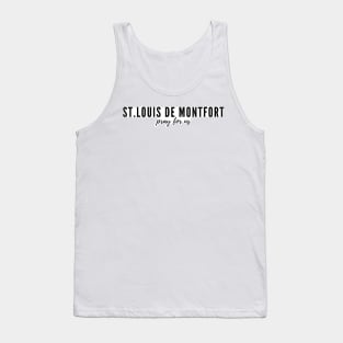 St. Louis De Montfort pray for us Tank Top